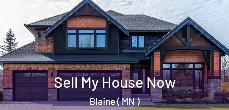  Sell My House Now Blaine ( MN )