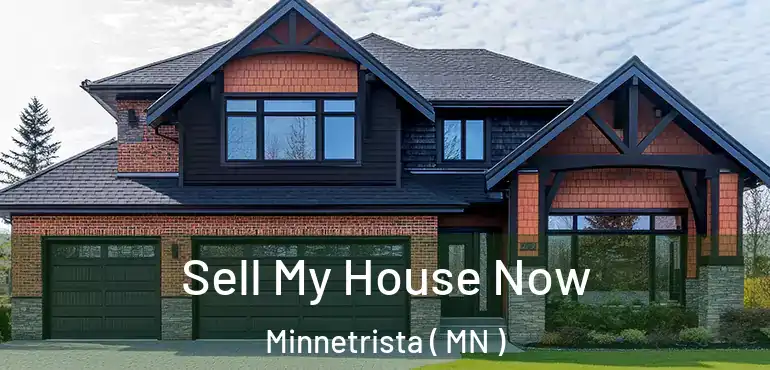  Sell My House Now Minnetrista ( MN )