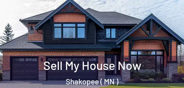  Sell My House Now Shakopee ( MN )