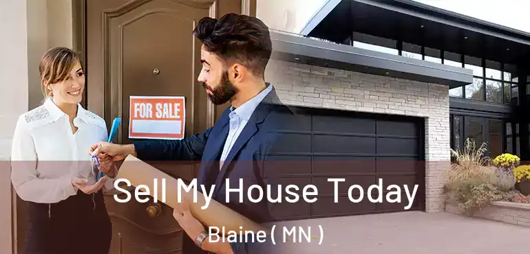 Sell My House Today Blaine ( MN )