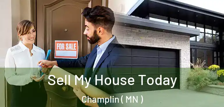  Sell My House Today Champlin ( MN )
