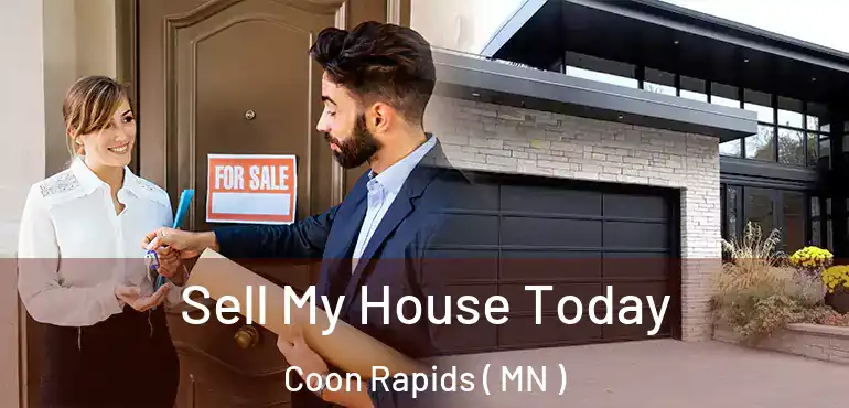  Sell My House Today Coon Rapids ( MN )