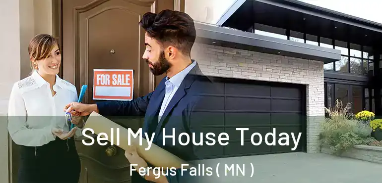  Sell My House Today Fergus Falls ( MN )