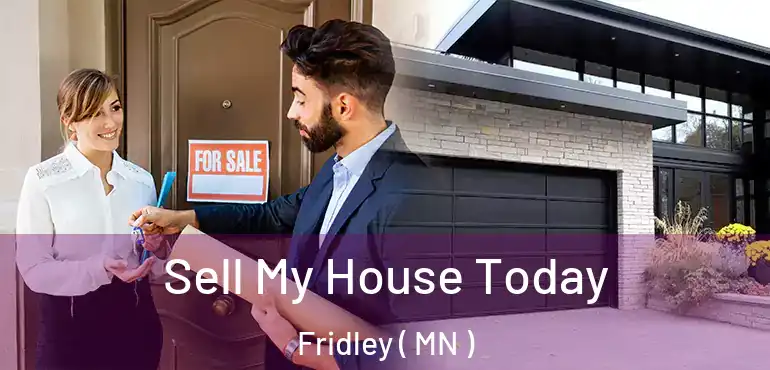  Sell My House Today Fridley ( MN )