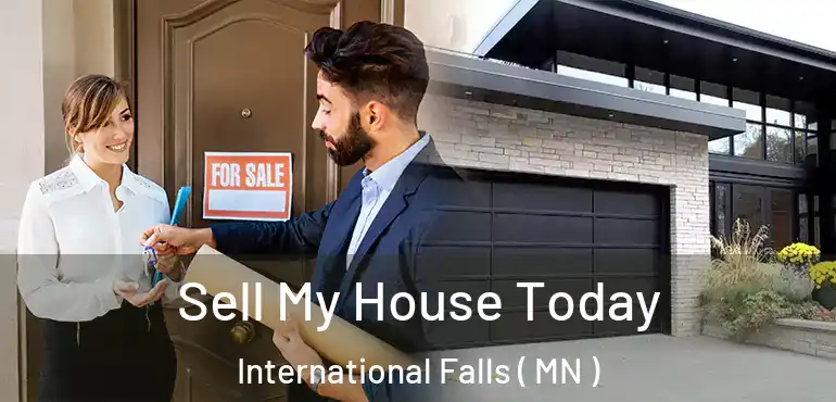  Sell My House Today International Falls ( MN )