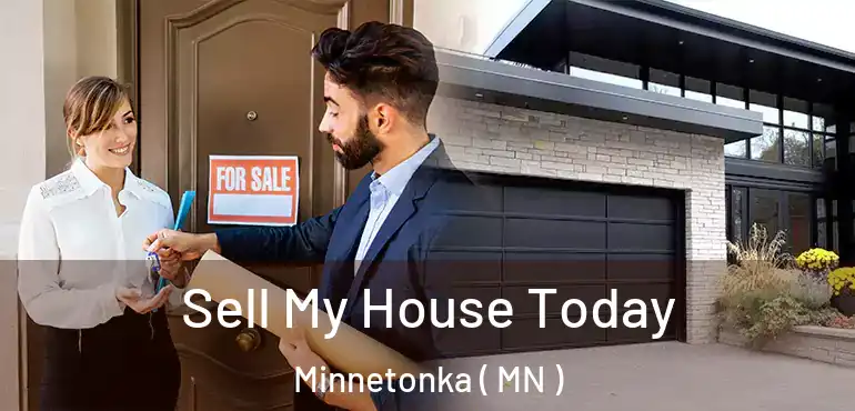  Sell My House Today Minnetonka ( MN )