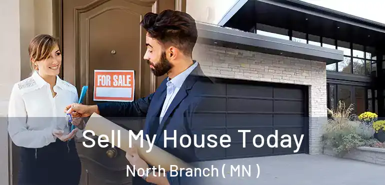  Sell My House Today North Branch ( MN )