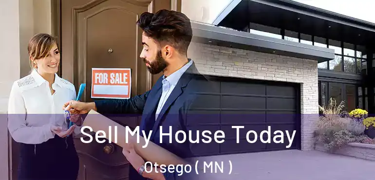  Sell My House Today Otsego ( MN )