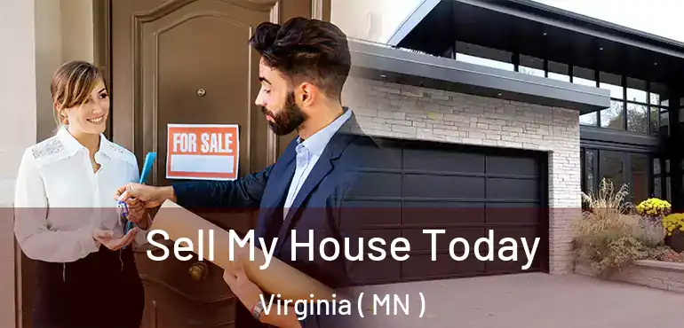  Sell My House Today Virginia ( MN )