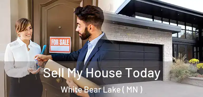  Sell My House Today White Bear Lake ( MN )