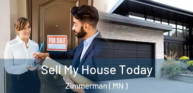  Sell My House Today Zimmerman ( MN )
