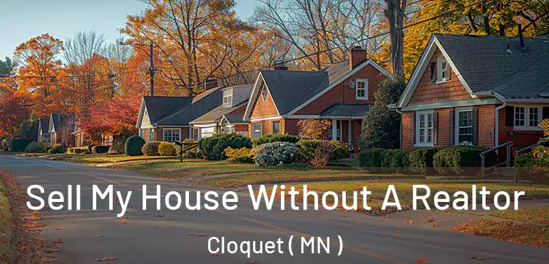  Sell My House Without A Realtor Cloquet ( MN )