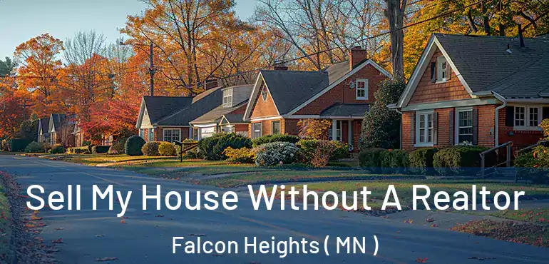  Sell My House Without A Realtor Falcon Heights ( MN )