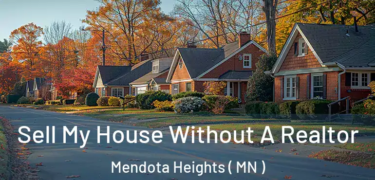  Sell My House Without A Realtor Mendota Heights ( MN )