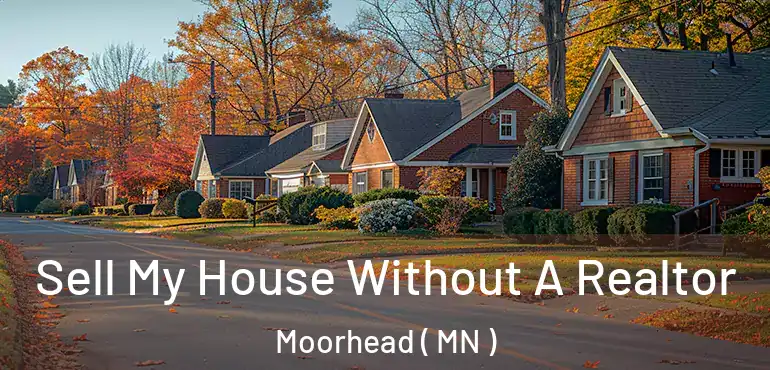  Sell My House Without A Realtor Moorhead ( MN )