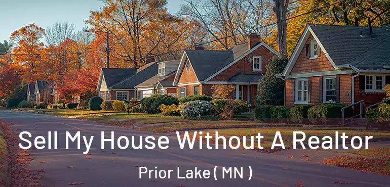  Sell My House Without A Realtor Prior Lake ( MN )