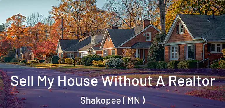  Sell My House Without A Realtor Shakopee ( MN )