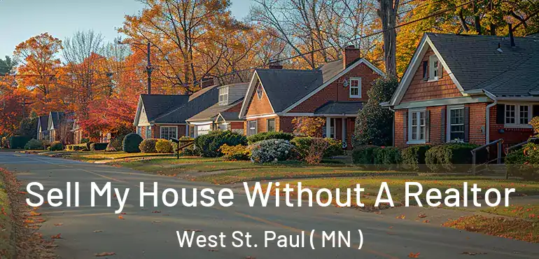  Sell My House Without A Realtor West St. Paul ( MN )
