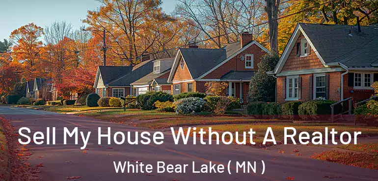  Sell My House Without A Realtor White Bear Lake ( MN )