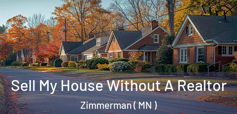  Sell My House Without A Realtor Zimmerman ( MN )