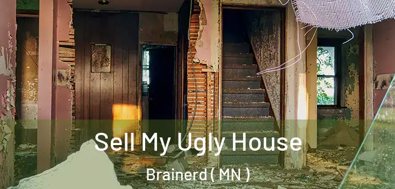  Sell My Ugly House Brainerd ( MN )