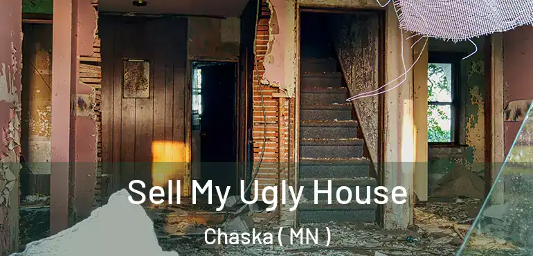  Sell My Ugly House Chaska ( MN )