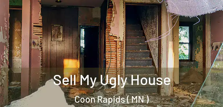  Sell My Ugly House Coon Rapids ( MN )