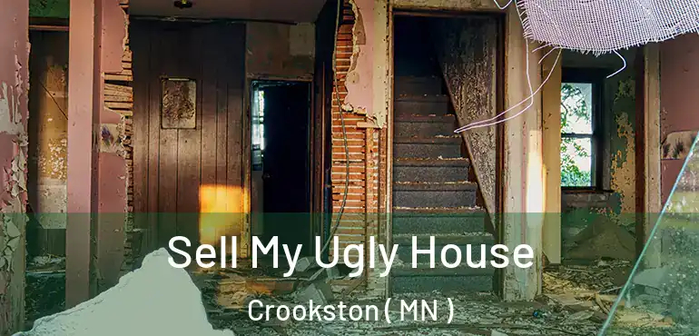  Sell My Ugly House Crookston ( MN )