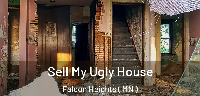  Sell My Ugly House Falcon Heights ( MN )