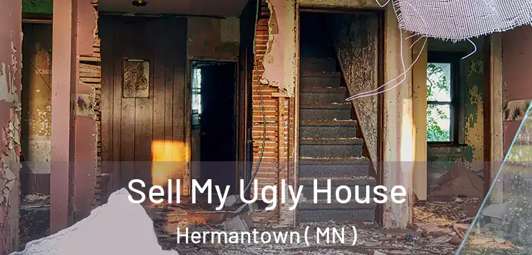  Sell My Ugly House Hermantown ( MN )