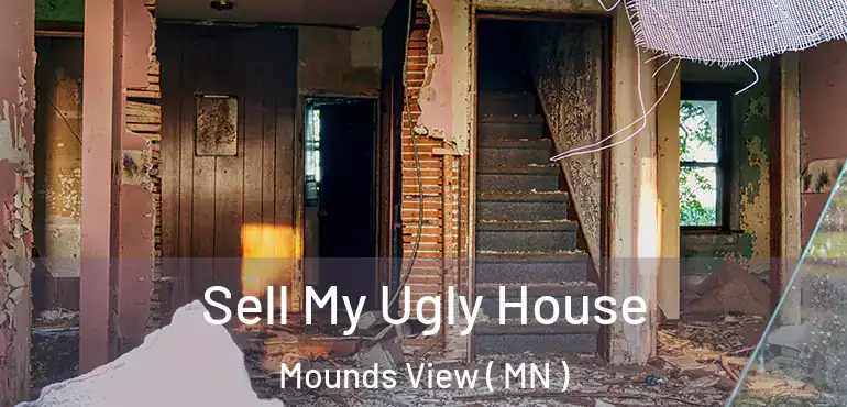  Sell My Ugly House Mounds View ( MN )