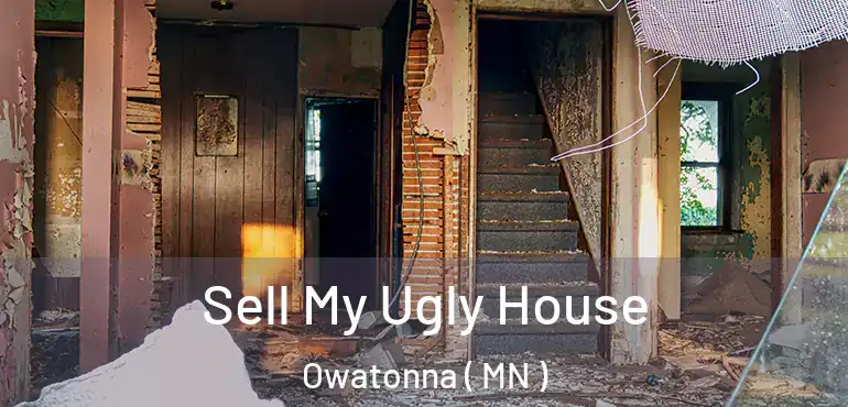  Sell My Ugly House Owatonna ( MN )