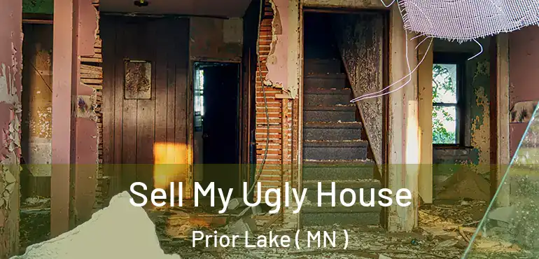  Sell My Ugly House Prior Lake ( MN )