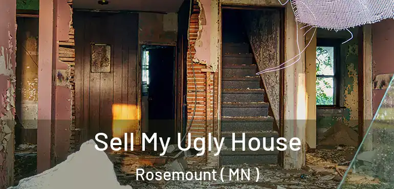  Sell My Ugly House Rosemount ( MN )