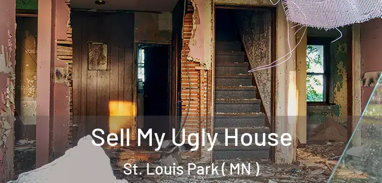  Sell My Ugly House St. Louis Park ( MN )