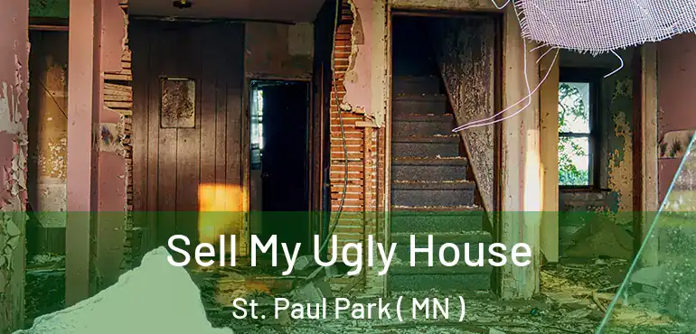  Sell My Ugly House St. Paul Park ( MN )