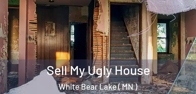  Sell My Ugly House White Bear Lake ( MN )
