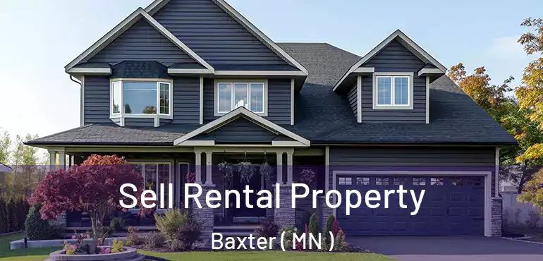  Sell Rental Property Baxter ( MN )