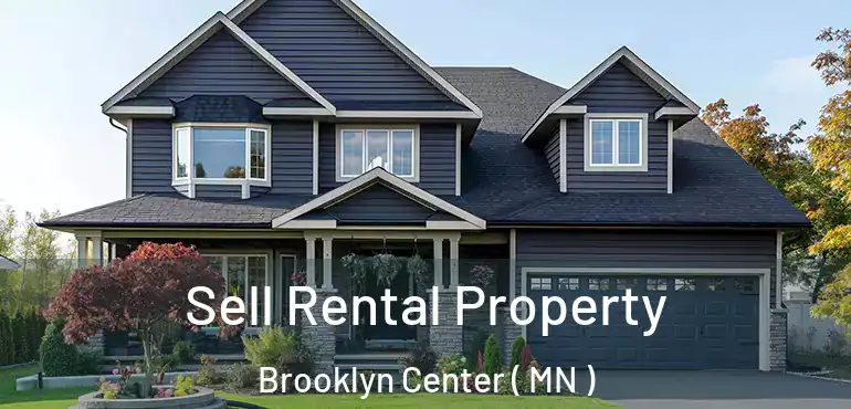  Sell Rental Property Brooklyn Center ( MN )