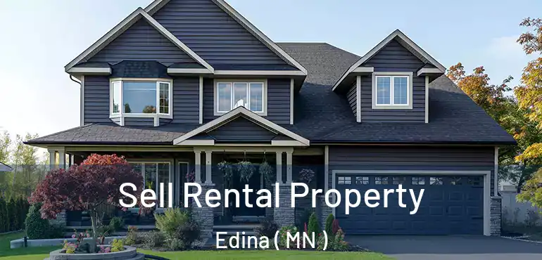  Sell Rental Property Edina ( MN )