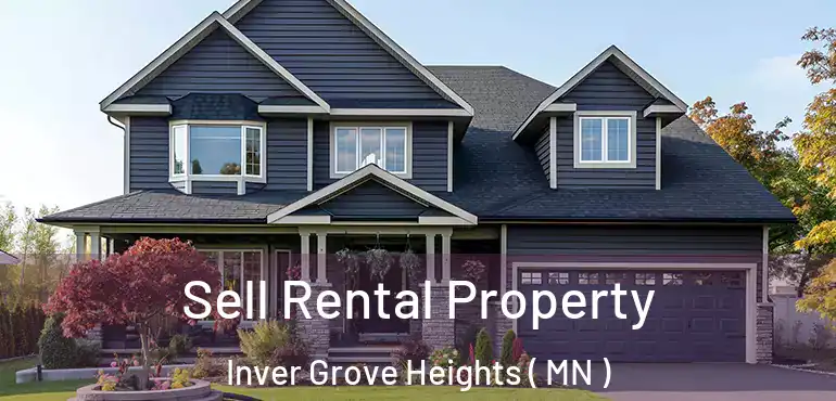  Sell Rental Property Inver Grove Heights ( MN )
