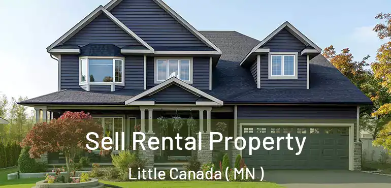  Sell Rental Property Little Canada ( MN )