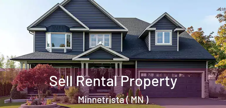  Sell Rental Property Minnetrista ( MN )