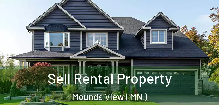  Sell Rental Property Mounds View ( MN )