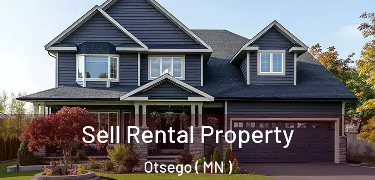  Sell Rental Property Otsego ( MN )