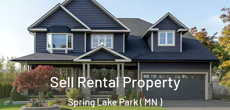  Sell Rental Property Spring Lake Park ( MN )