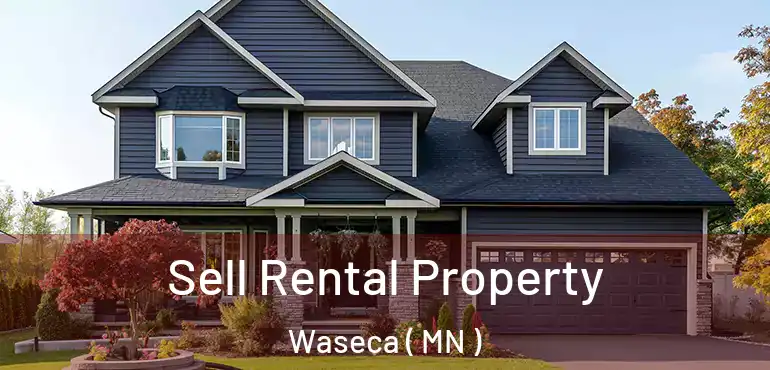  Sell Rental Property Waseca ( MN )