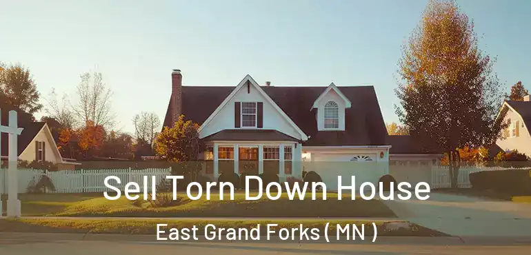  Sell Torn Down House East Grand Forks ( MN )