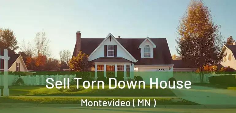  Sell Torn Down House Montevideo ( MN )