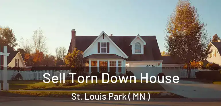  Sell Torn Down House St. Louis Park ( MN )